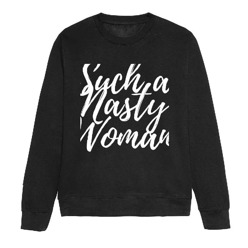 workout-ready hoodieSuch A Nasty Woman - Feminist Sweatshirt